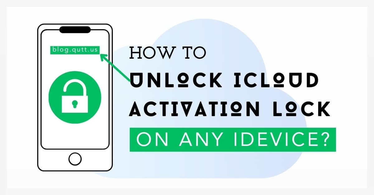 A comprehensive guide to unlocking & bypassing icloud